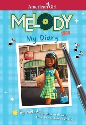 Melody: My Diary Paperback American Girl Publishing Inc