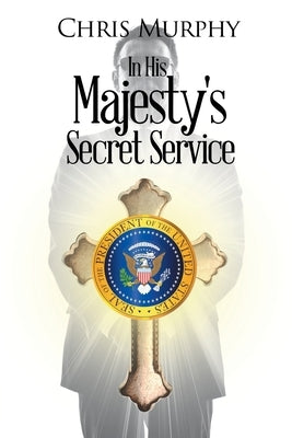 In His Majesty's Secret Service Paperback Page Publishing