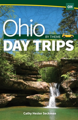 Ohio Day Trips by Theme Paperback Adventure Publications