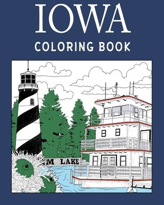 Iowa Coloring Book: Adult Painting on USA States Landmarks and Iconic, Stress Relief Activity Books Paperback Blurb