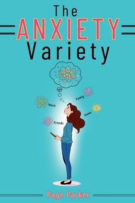 The Anxiety Variety by Parker, Page