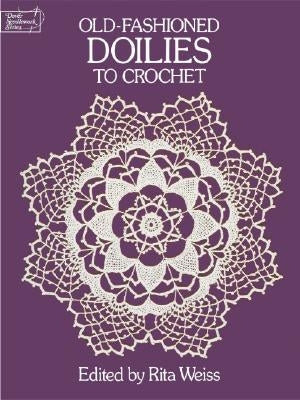 Old-Fashioned Doilies to Crochet Dover Publications