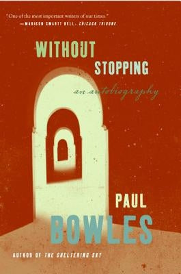 Without Stopping: An Autobiography Paperback Ecco Press
