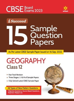 CBSE Board Exam 2023 I-Succeed 15 Sample Papers GEOGRAPHY Class 12th Paperback Arihant Publication India Limited