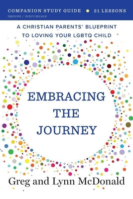 Embracing the Journey: Companion Study Guide Paperback Embracing the Journey Inc