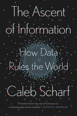 The Ascent of Information: How Data Rules the World Paperback Riverhead Books