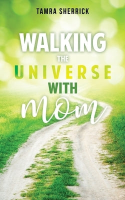 Walking the Universe with Mom Paperback Rosedog Books
