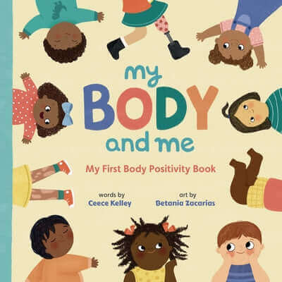 My Body and Me: My First Body Positivity Book Board Book Soaring Kite Books