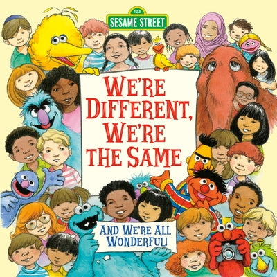 We're Different, We're the Same (Sesame Street) Paperback Random House Books for Young Readers