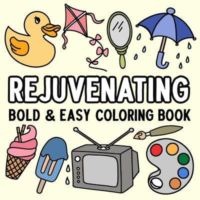 Rejuvenating Bold and Easy Coloring Book by Hue Coloring