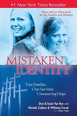 Mistaken Identity: Two Families, One Survivor, Unwavering Hope Paperback Howard Books