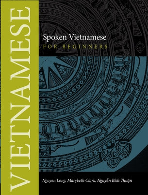Spoken Vietnamese for Beginners Paperback Northern Illinois University Press