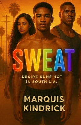 Sweat by Kindrick, Marquis