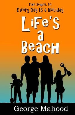 Life's a Beach Paperback Createspace Independent Publishing Platform