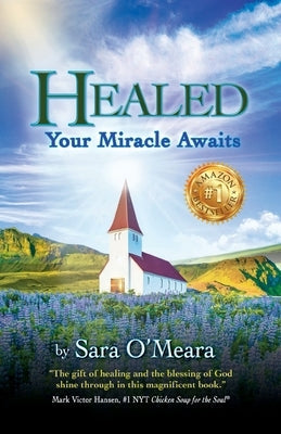 Healed: Your Miracle Awaits Paperback Mark Victor Hansen Library