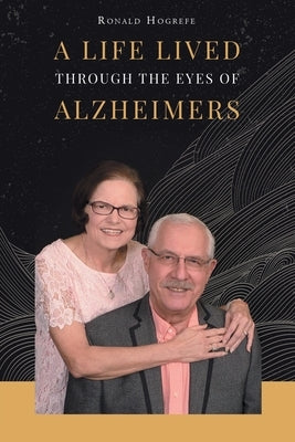 A Life Lived Through the Eyes of Alzheimers Paperback Christian Faith