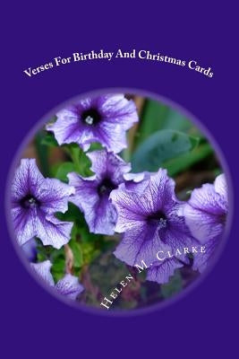 Verses For Birthday And Christmas Cards: 65 Rhyming Poems For Use In Card Making Paperback Createspace Independent Publishing Platform