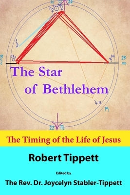 The Star of Bethlehem: The Timing of the Life of Jesus Paperback Katrina Pearls