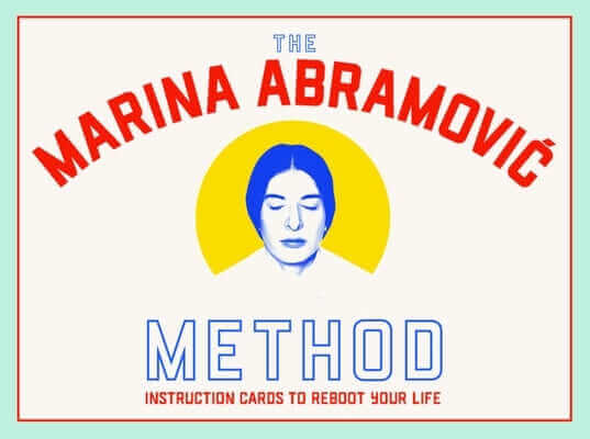 The Marina Abramovic Method: Instruction Cards to Reboot Your Life Board Games Laurence King