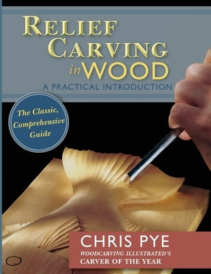 Relief Carving in Wood: A Practical Introduction Paperback Echo Point Books & Media