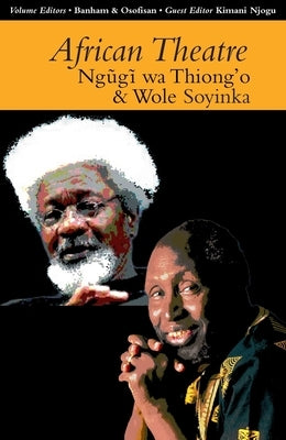 African Theatre 13: Ngugi Wa Thiong'o and Wole Soyinka Paperback James Currey