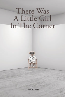There Was A Little Girl In The Corner Paperback Fulton Books