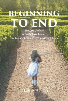 Beginning to End Paperback Newman Springs Publishing, Inc.