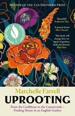 Uprooting: From the Caribbean to the Countryside - Finding Home in an English Garden Paperback Canongate Books