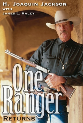One Ranger Returns University of Texas Press