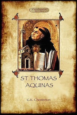 St Thomas Aquinas: 'The Dumb Ox', a Biography of the Christian Divine (Aziloth Books) Paperback Aziloth Books