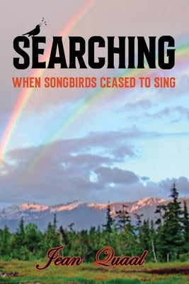 Searching: When Songbirds Ceased to Sing Paperback Readersmagnet LLC