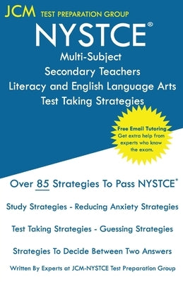 NYSTCE Multi-Subject Secondary Teachers Literacy and English Language Arts - Test Taking Strategies Paperback Jcm Test Preparation Group