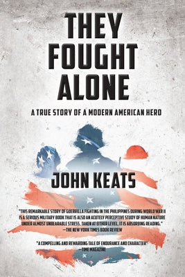 They Fought Alone: A True Story of a Modern American Hero Paperback Turner