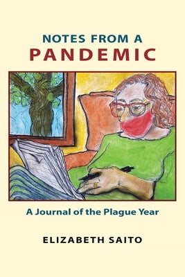 Notes from a Pandemic Paperback Elizabeth Saito