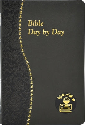 Bible Day by Day: Minute Meditations for Every Day Based on Selected Text of the Holy Bible Catholic Book Publishing