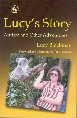 Lucy's Story: Theoretical and Research Studies Into the Experience of Remediable and Enduring Cognitive Losses Paperback Jessica Kingsley Publishers, Ltd
