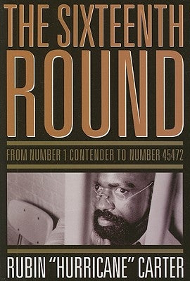 The Sixteenth Round: From Number 1 Contender to Number 45472 Paperback Lawrence Hill Books