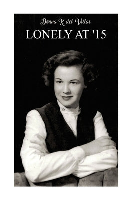 Lonely at '15 Paperback Dorrance Publishing Co.