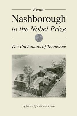 From Nashborough to the Nobel Prize: The Buchanans of Tennessee Paperback Twin Oaks Press