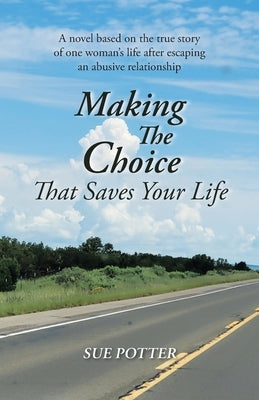 Making The Choice That Saves Your Life Paperback Covenant Books