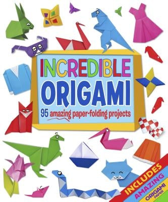 Incredible Origami: 95 Amazing Paper-Folding Projects, Includes Origami Paper Paperback Arcturus Publishing