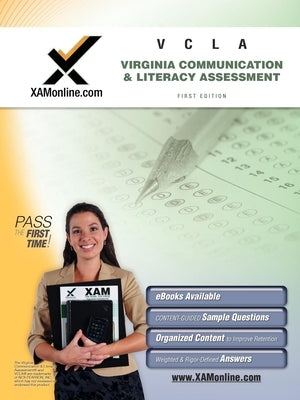 VCLA: Virginia Communication and Literacy Assessment Teacher Certification Exam Paperback Xamonline.com