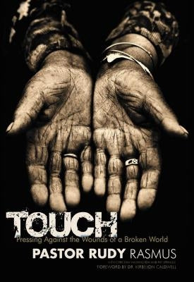 Touch: Pressing Against the Wounds of a Broken World Paperback Thomas Nelson