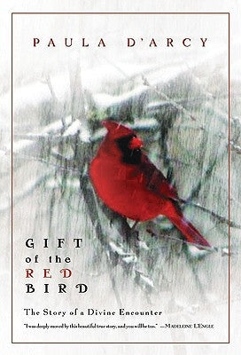Gift of the Red Bird: A Spiritual Encounter Paperback Crossroad Publishing