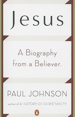 Jesus: A Biography from a Believer Paperback Penguin Books
