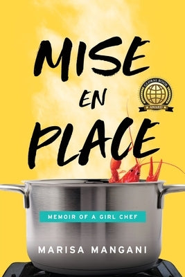 Mise en Place: Memoir of a Girl Chef Paperback River Grove Books