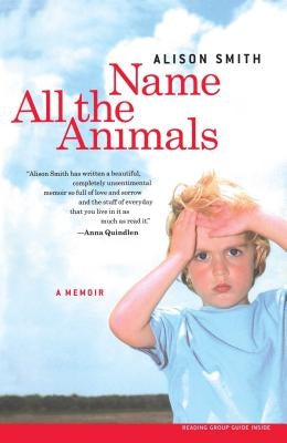Name All the Animals: A Memoir Paperback Scribner Book Company