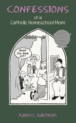 Confessions of a Catholic Homeschool Mom Paperback Leonine Publishers
