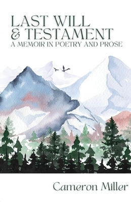Last Will & Testament, A Memoir in Poetry Paperback Unsolicited Press