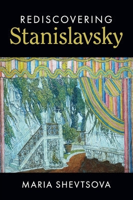 Rediscovering Stanislavsky Paperback Cambridge University Press